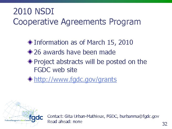 2010 NSDI Cooperative Agreements Program Information as of March 15, 2010 26 awards have