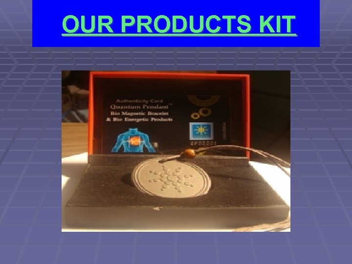  OUR PRODUCTS KIT 