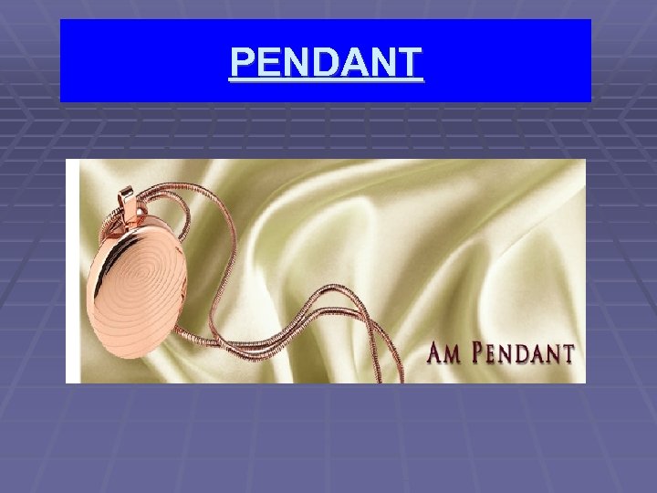 PENDANT 