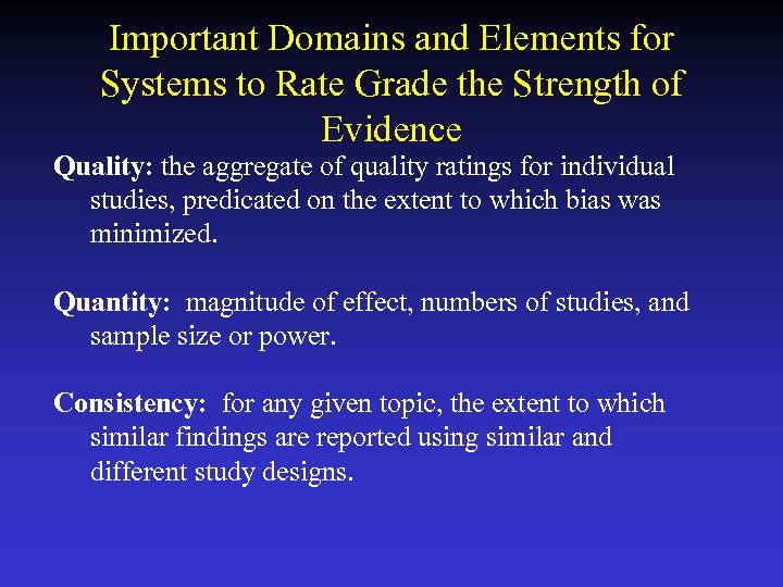 Important Domains and Elements for Systems to Rate Grade the Strength of Evidence Quality:
