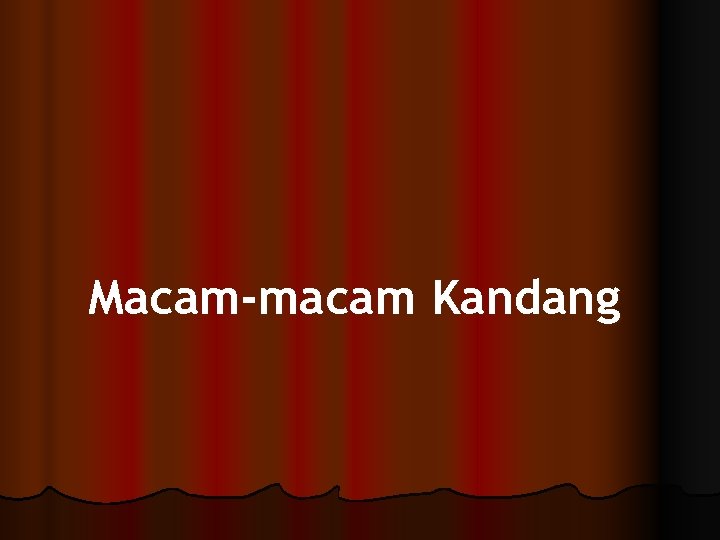 Macam-macam Kandang 