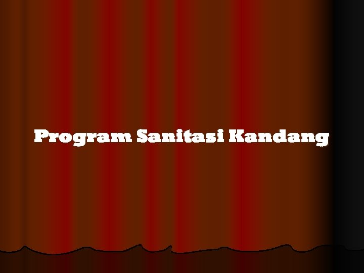 Program Sanitasi Kandang 