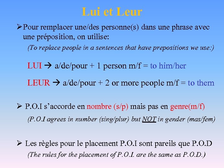Lui et Leur Ø Pour remplacer une/des personne(s) dans une phrase avec une préposition,