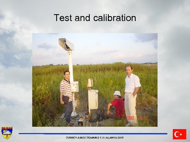 Test and calibration TURKEY AWOS TRAINING 1. 0 / ALANYA 2005 