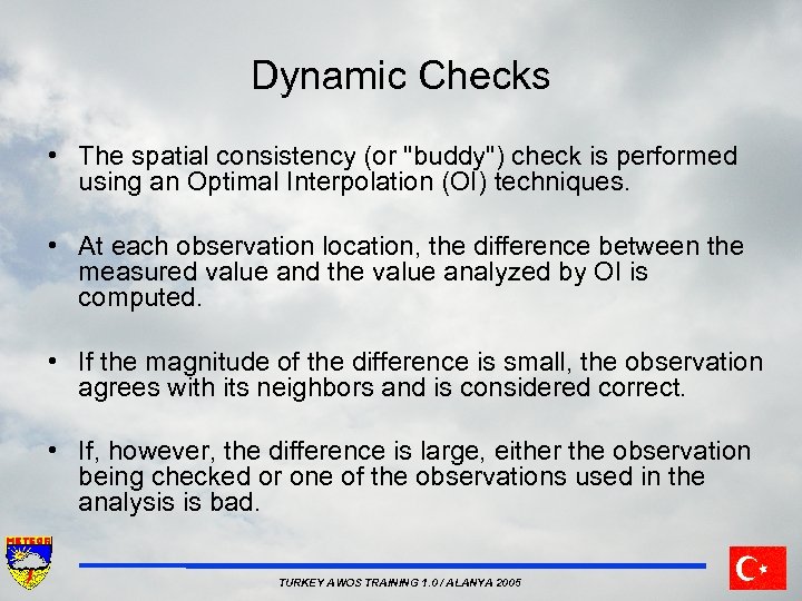 Dynamic Checks • The spatial consistency (or 