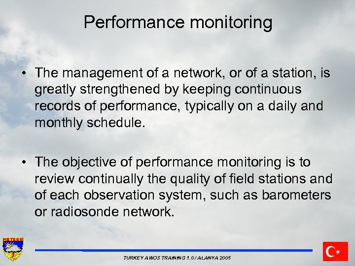Performance monitoring • The management of a network, or of a station, is greatly