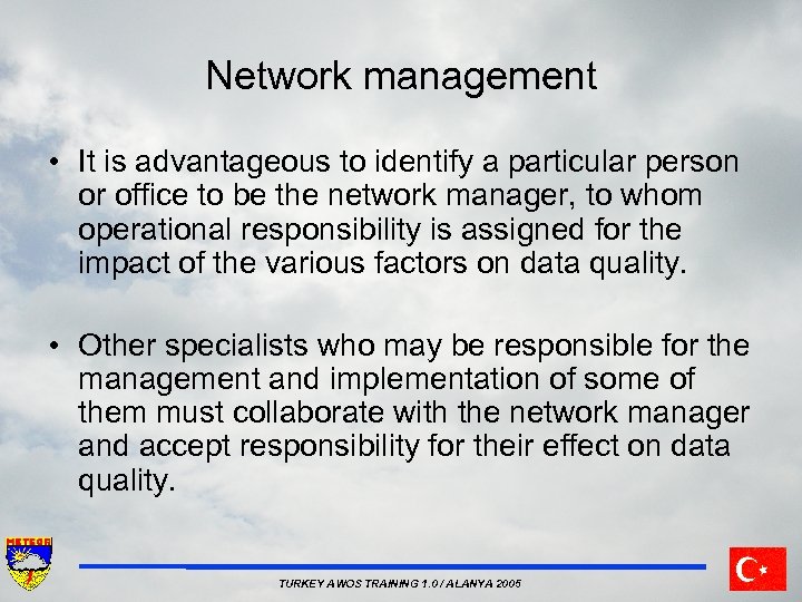 Network management • It is advantageous to identify a particular person or office to