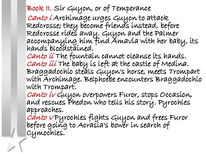 Book II. Sir Guyon, or of Temperance Canto i Archimage urges Guyon to attack