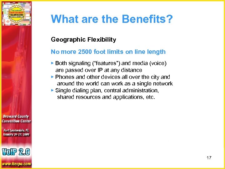 What are the Benefits? Geographic Flexibility No more 2500 foot limits on line length