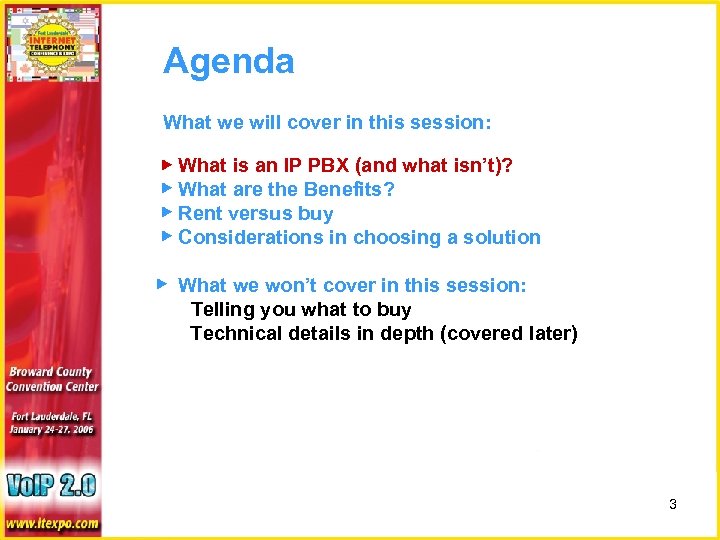 Agenda What we will cover in this session: ▶ What is an IP PBX