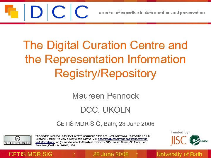 a centre of expertise in data curation and preservation The Digital Curation Centre and