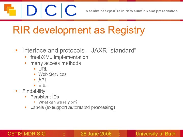 a centre of expertise in data curation and preservation RIR development as Registry •