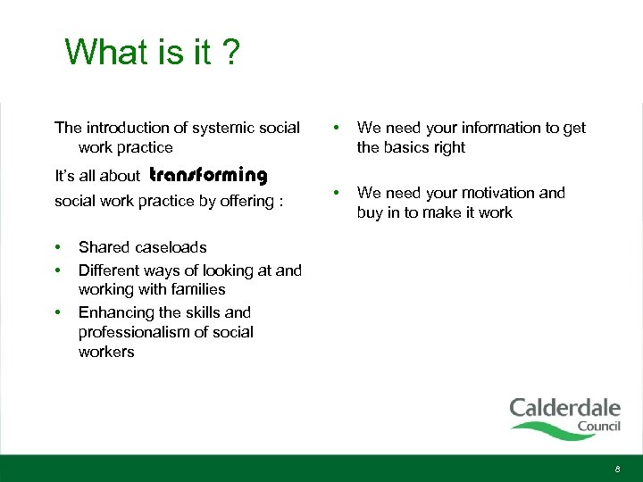 What is it ? The introduction of systemic social work practice It’s all about