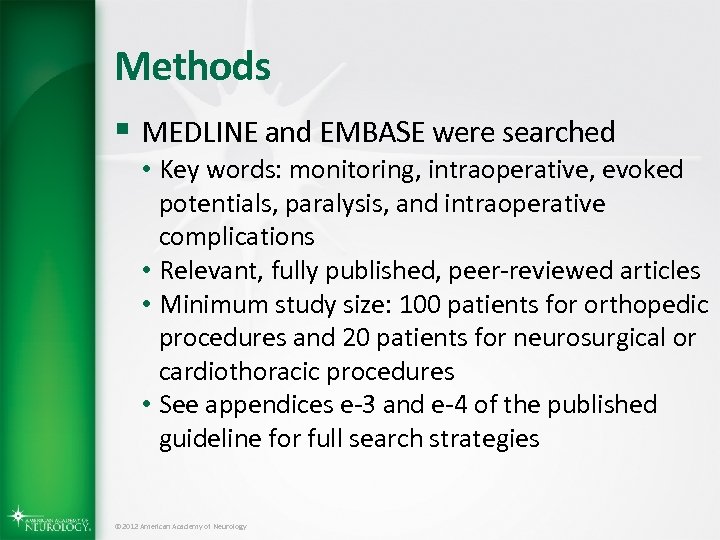 Methods § MEDLINE and EMBASE were searched • Key words: monitoring, intraoperative, evoked potentials,