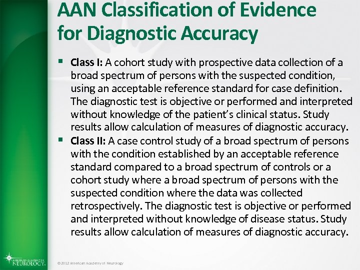 AAN Classification of Evidence for Diagnostic Accuracy § Class I: A cohort study with