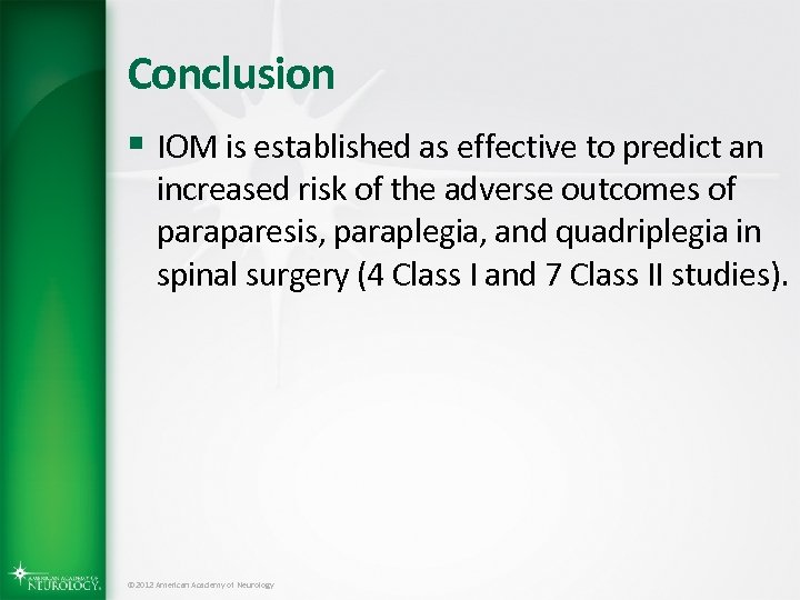 Conclusion § IOM is established as effective to predict an increased risk of the