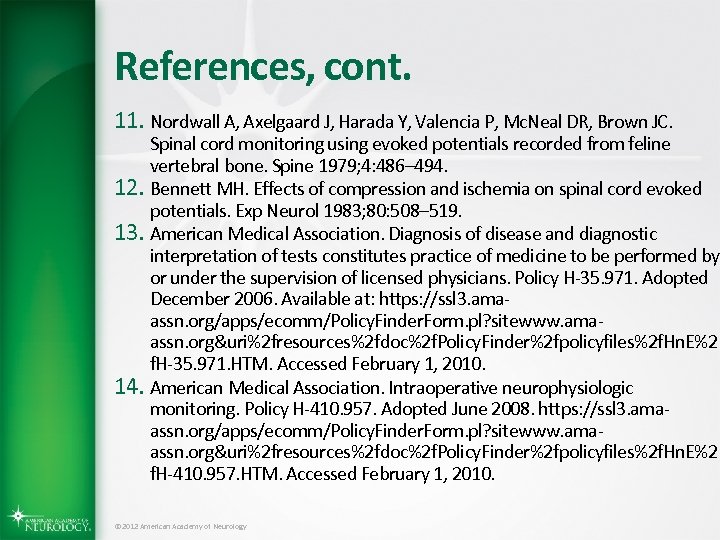 References, cont. 11. Nordwall A, Axelgaard J, Harada Y, Valencia P, Mc. Neal DR,