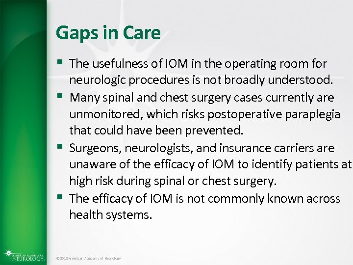 Gaps in Care § The usefulness of IOM in the operating room for §