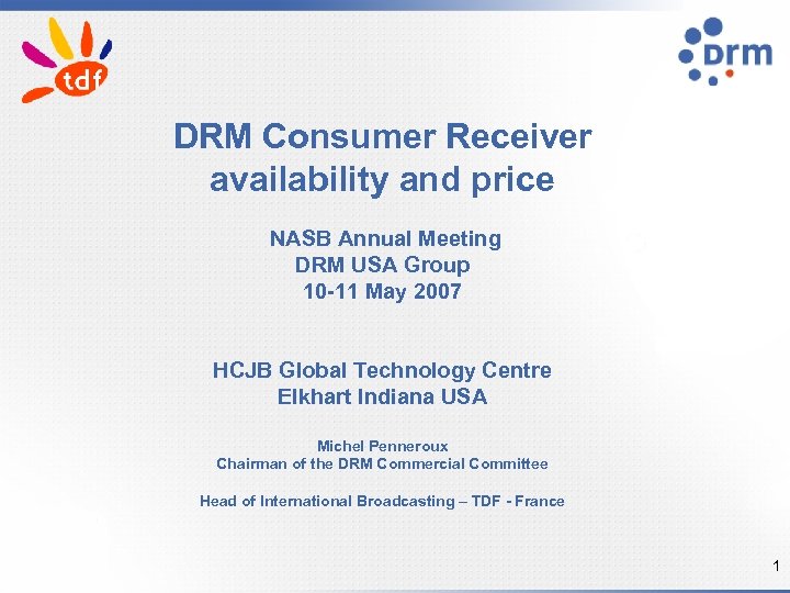 DRM Consumer Receiver availability and price NASB Annual Meeting DRM USA Group 10 -11