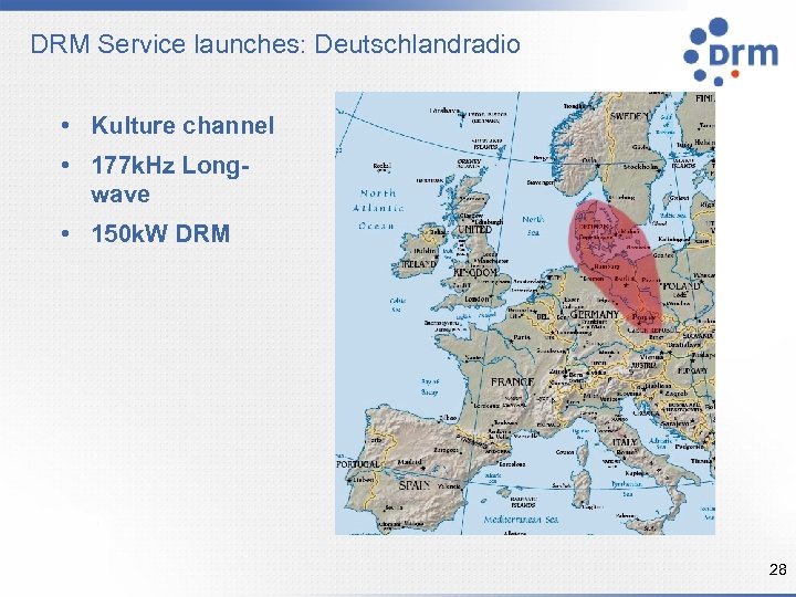 DRM Service launches: Deutschlandradio • Kulture channel • 177 k. Hz Longwave • 150