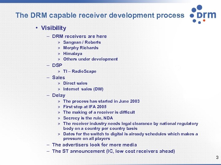The DRM capable receiver development process • Visibility – DRM receivers are here »