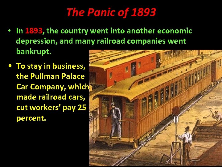 The Panic of 1893 • In 1893, the country went into another economic depression,