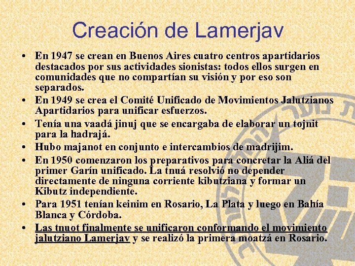 Creación de Lamerjav • En 1947 se crean en Buenos Aires cuatro centros apartidarios