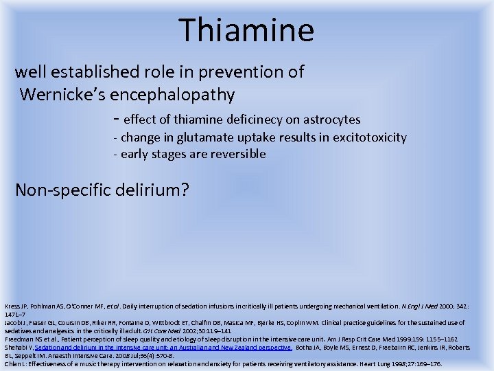Thiamine well established role in prevention of Wernicke’s encephalopathy - effect of thiamine deficinecy