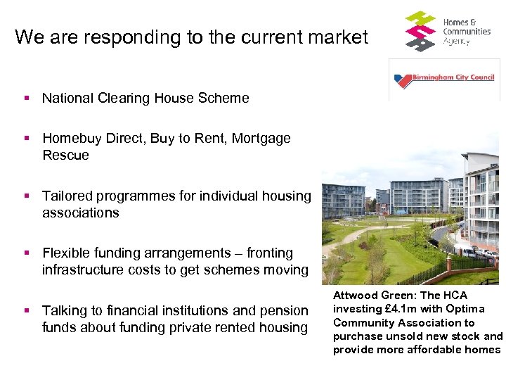 We are responding to the current market § National Clearing House Scheme § Homebuy