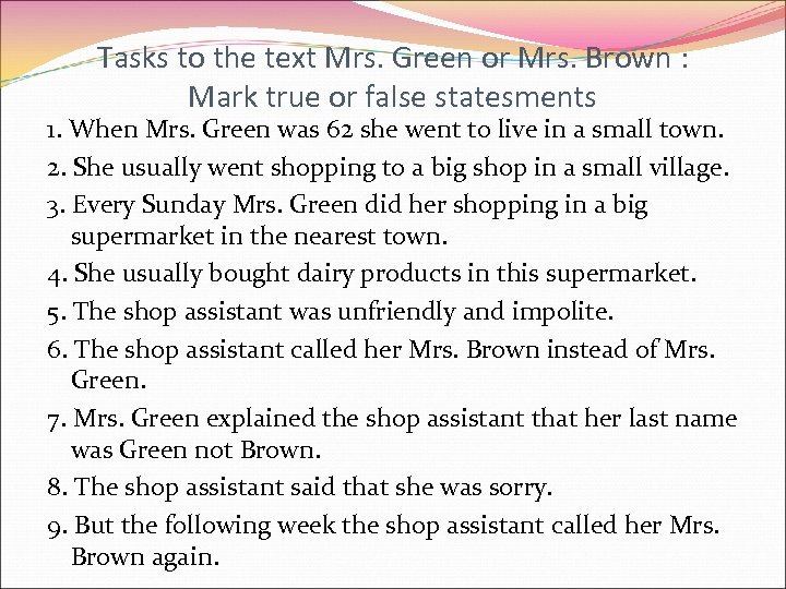 Tasks to the text Mrs. Green or Mrs. Brown : Mark true or false