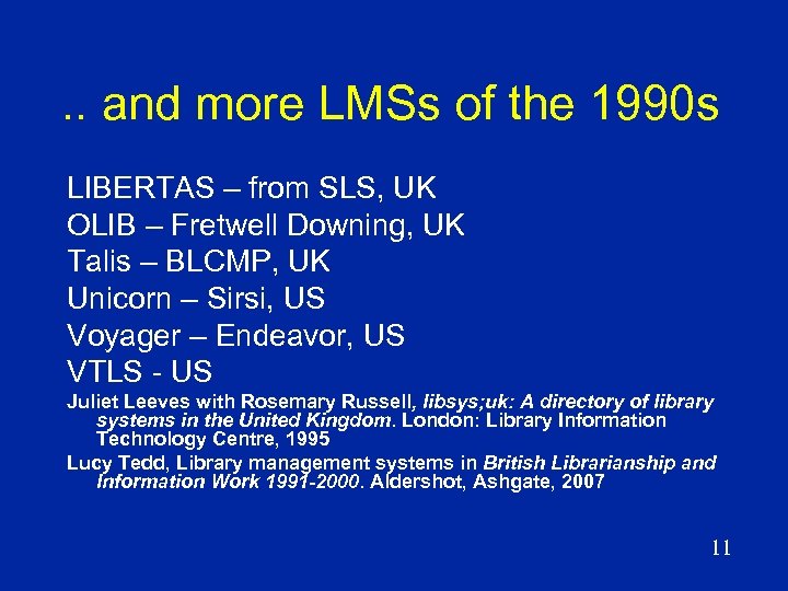 . . and more LMSs of the 1990 s LIBERTAS – from SLS, UK