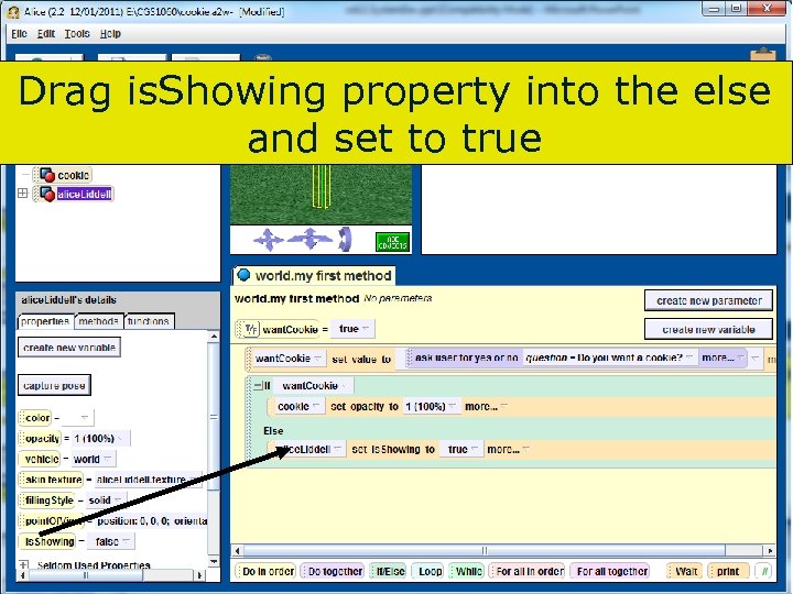 Drag is. Showing property into the else and set to true 100 Copyright 2017