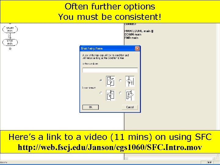 Often further options You must be consistent! Here’s a link to a video (11