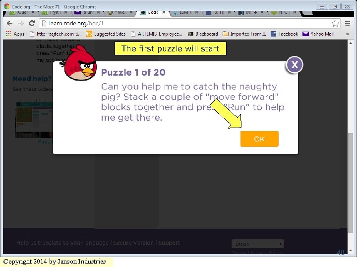 The first puzzle will start 48 Copyright 2014 by Janson Industries 