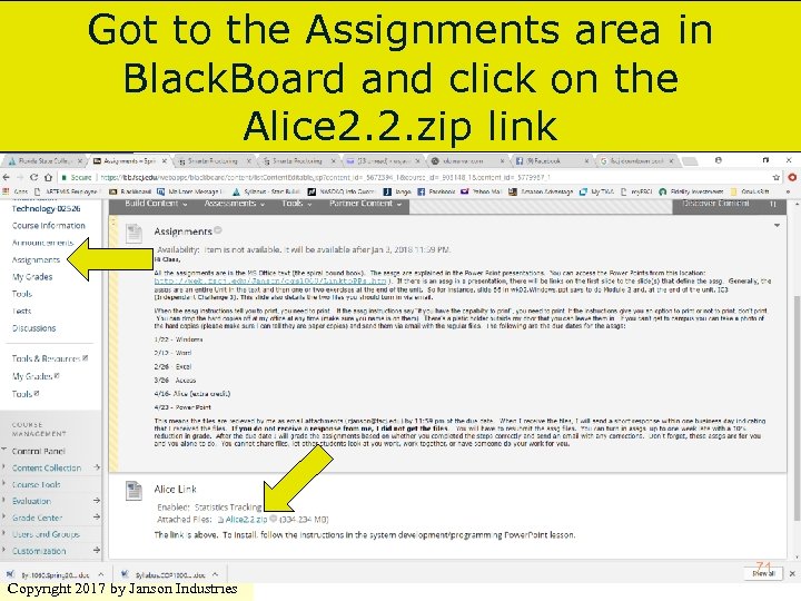 Got to the Assignments area in Black. Board and click on the Alice 2.