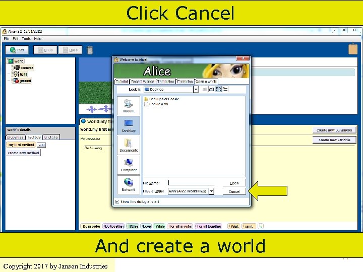 Click Cancel And create a world Copyright 2017 by Janson Industries 77 