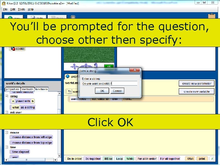 You’ll be prompted for the question, choose other then specify: Click OK 94 Copyright