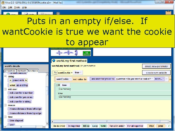 Puts in an empty if/else. If want. Cookie is true we want the cookie