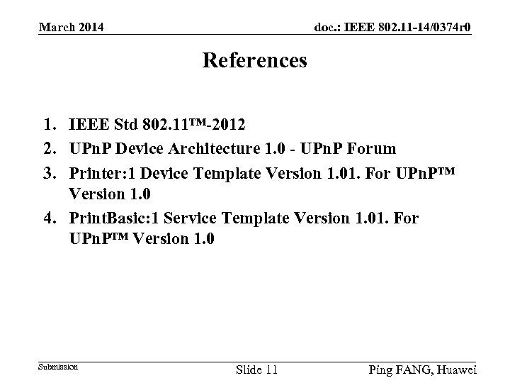 doc. : IEEE 802. 11 -14/0374 r 0 March 2014 References 1. IEEE Std