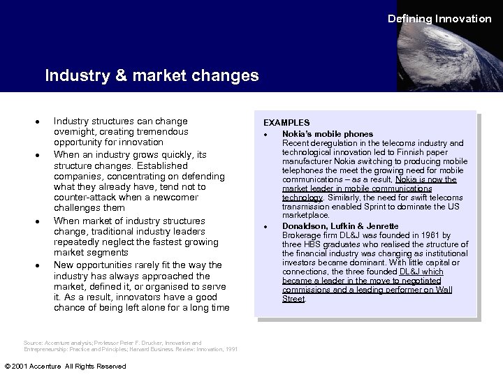 Defining Innovation Industry & market changes · · Industry structures can change overnight, creating