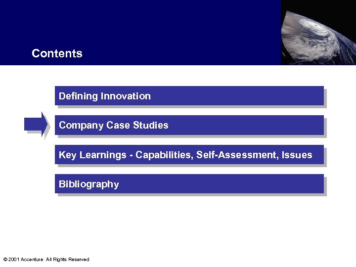 Contents Defining Innovation Company Case Studies Key Learnings - Capabilities, Self-Assessment, Issues Bibliography ©