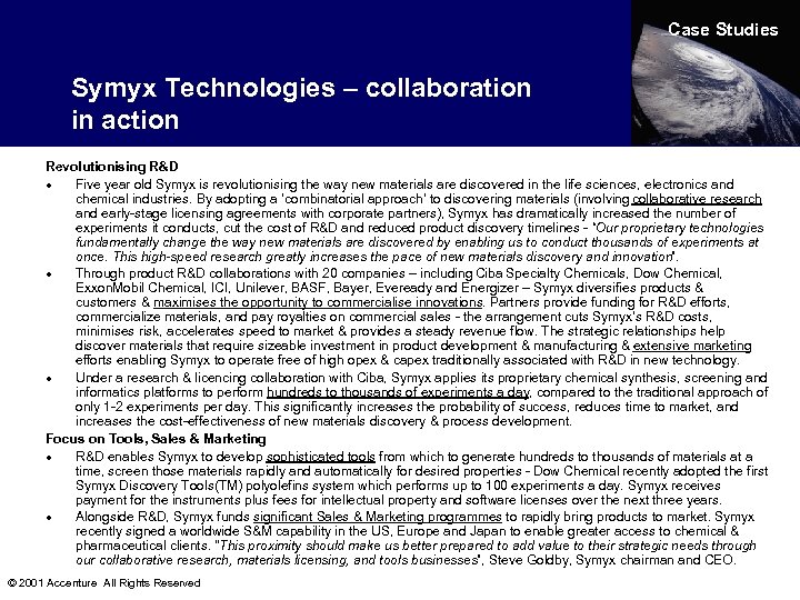 Case Studies Symyx Technologies – collaboration in action Revolutionising R&D · Five year old