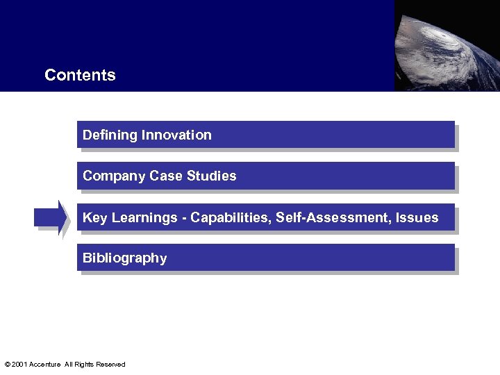 Contents Defining Innovation Company Case Studies Key Learnings - Capabilities, Self-Assessment, Issues Bibliography ©