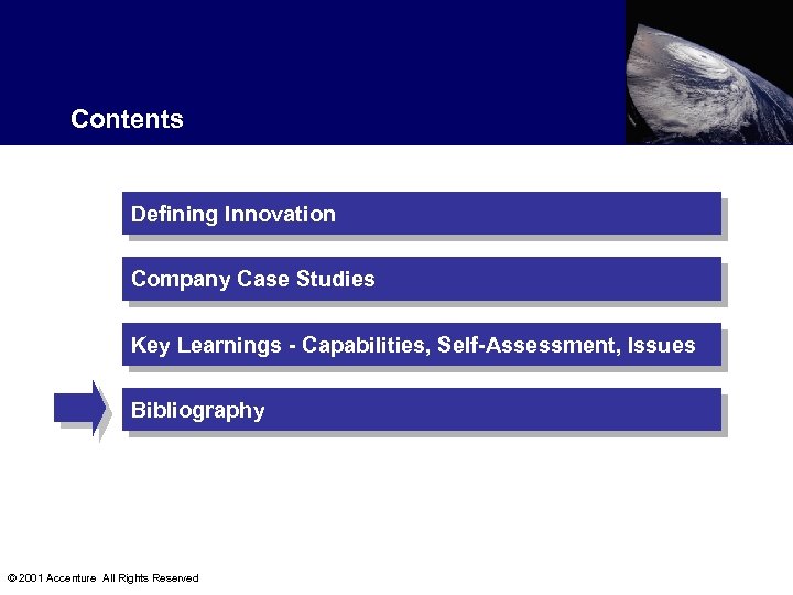 Contents Defining Innovation Company Case Studies Key Learnings - Capabilities, Self-Assessment, Issues Bibliography ©