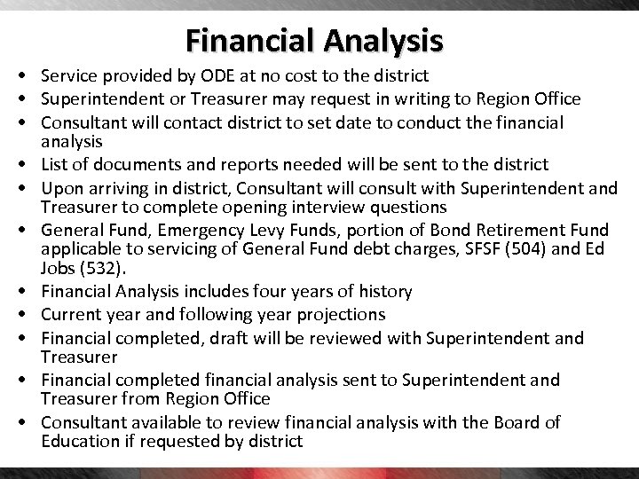 Financial Analysis • Service provided by ODE at no cost to the district •