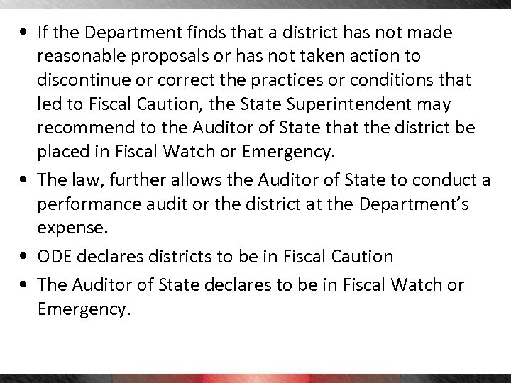  • If the Department finds that a district has not made reasonable proposals