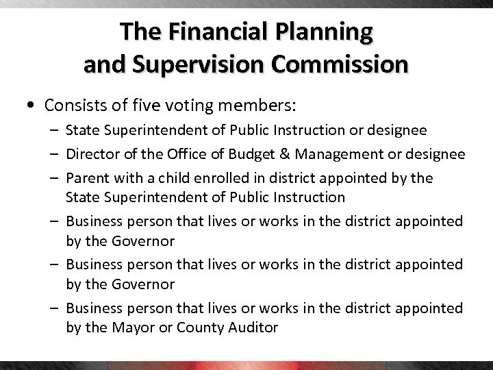 The Financial Planning and Supervision Commission • Consists of five voting members: – State