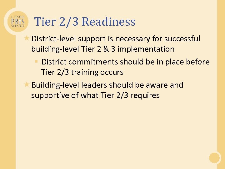 Tier 2/3 Readiness District-level support is necessary for successful building-level Tier 2 & 3