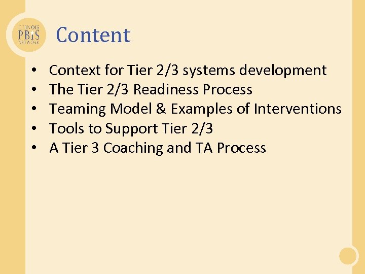 Content • • • Context for Tier 2/3 systems development The Tier 2/3 Readiness