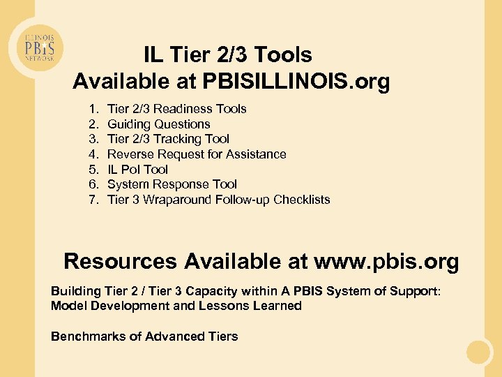 IL Tier 2/3 Tools Available at PBISILLINOIS. org 1. 2. 3. 4. 5. 6.